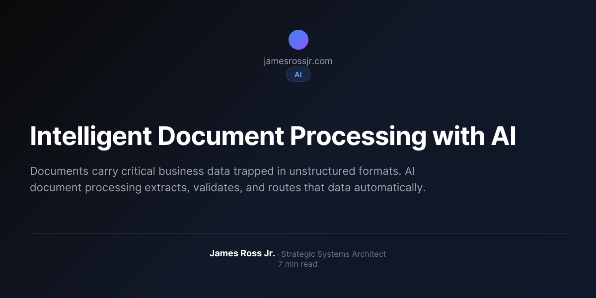 Intelligent Document Processing with AI | James Ross Jr.