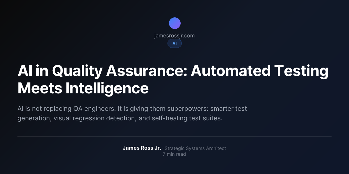 AI in Quality Assurance: Automated Testing Meets Intelligence | James ...