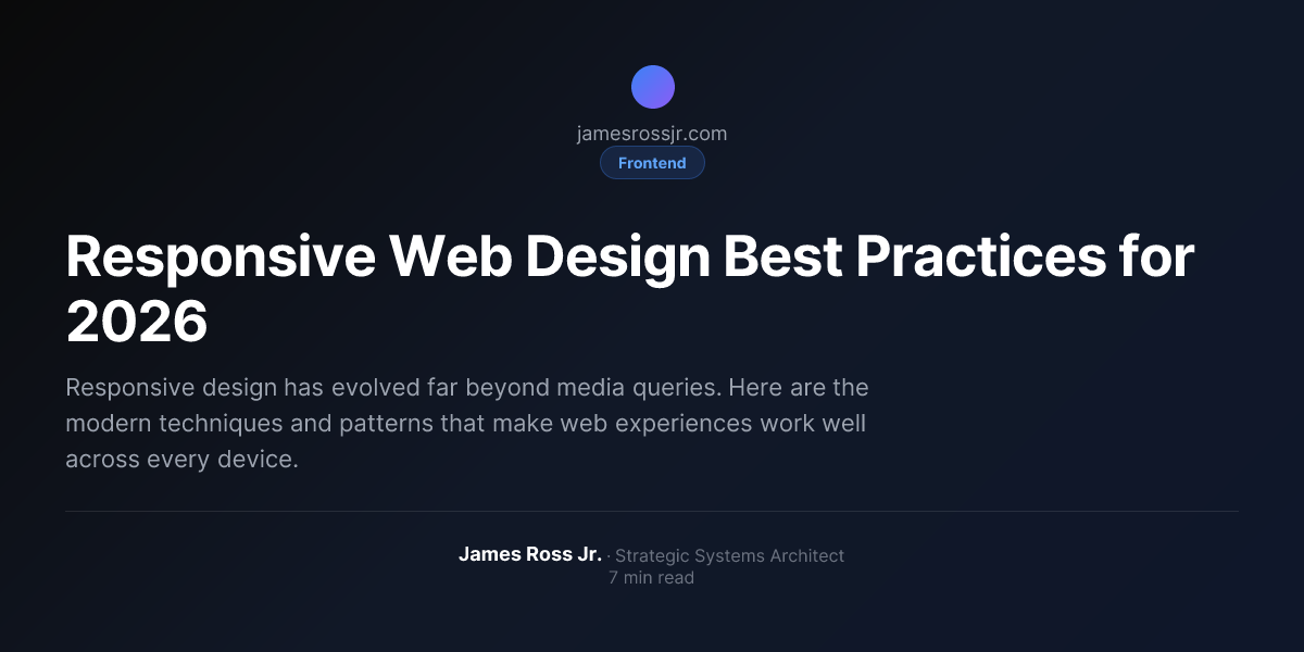 Responsive Web Design Best Practices for 2026 | James Ross Jr.