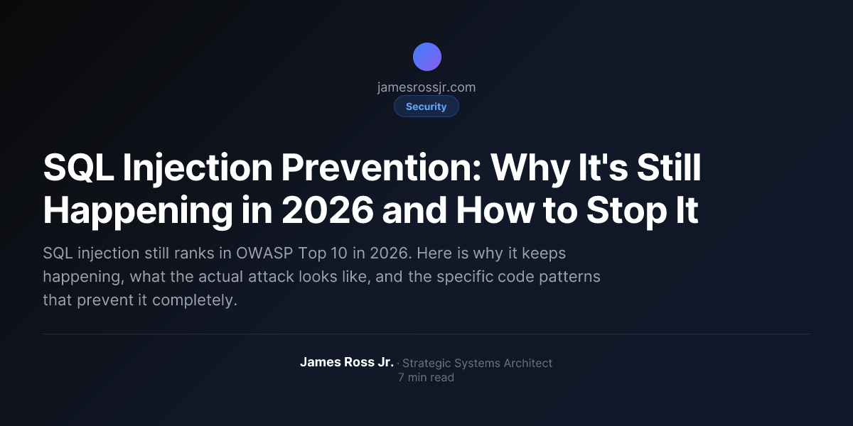 SQL Injection Prevention: Why It's Still Happening in 2026 and How to ...