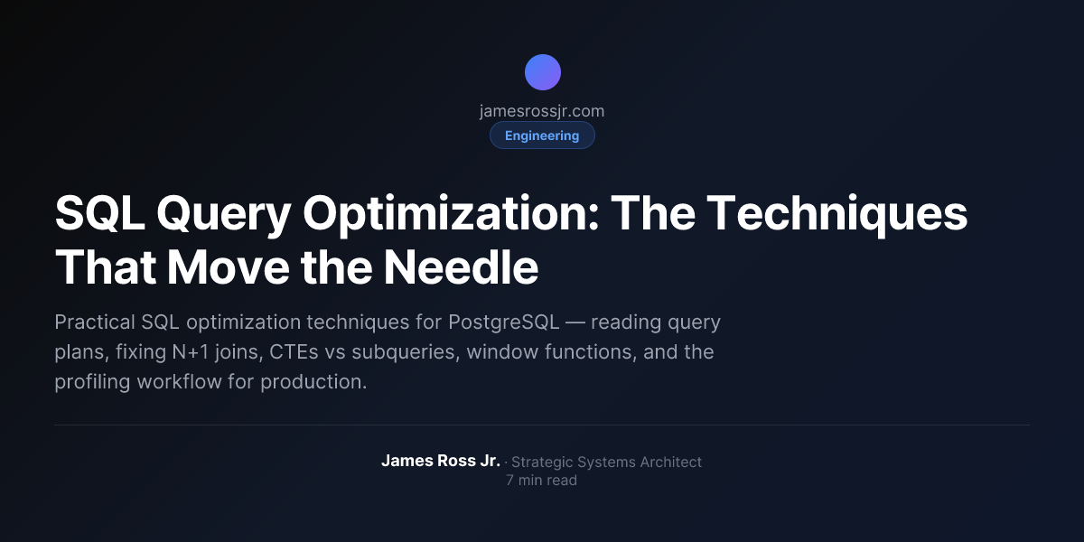 SQL Query Optimization: The Techniques That Move the Needle | James ...