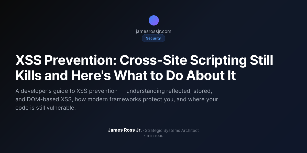 XSS Prevention: Cross-Site Scripting Still Kills and Here's What to Do ...